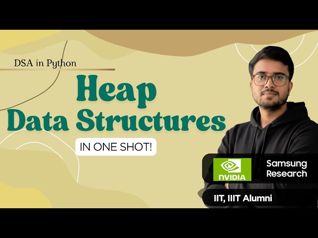 2.17 Heap Data Structure | DSA in Python | Hindi