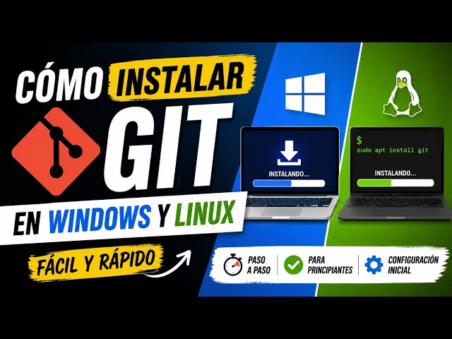 Cómo Instalar Git en Windows y Linux Fácil y Rápido