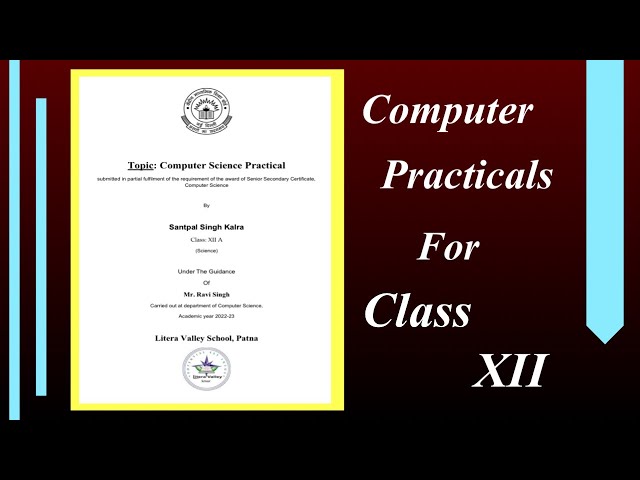 Computer Practicals for Class 12