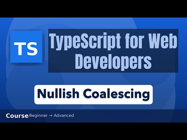 Nullish Coalescing in TypeScript