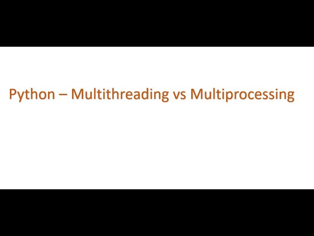 Python Interview questions - Difference between multithreading and multiprocessing