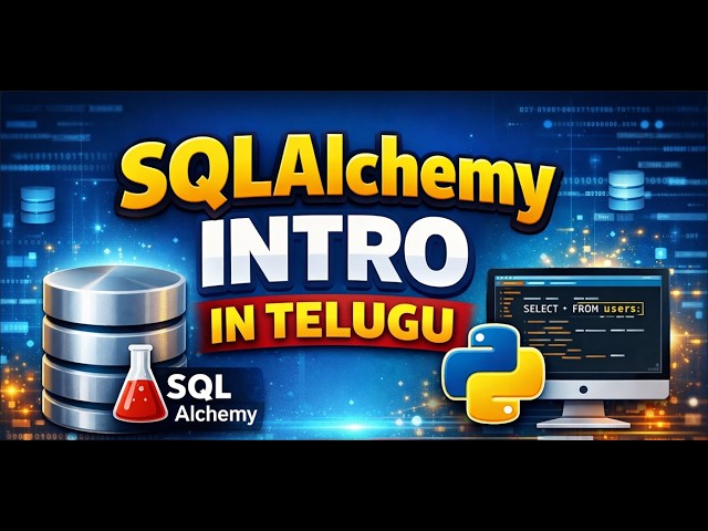 SqlAlchemy Intro in Telugu Part 1