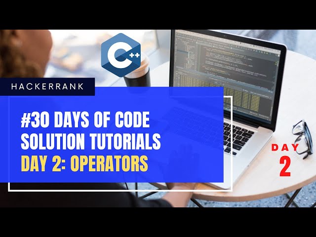 HackerRank 30 Days Of Code | Day 2: Operators | Tutorial Solution In C++