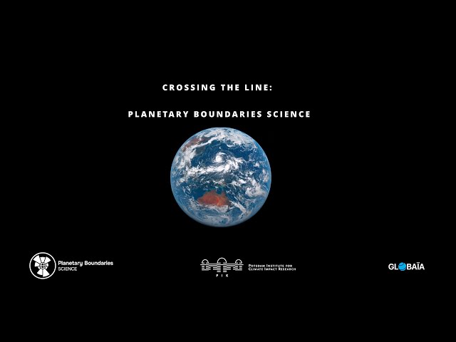 Planetary Boundaries Science Explained - Crossing the Line