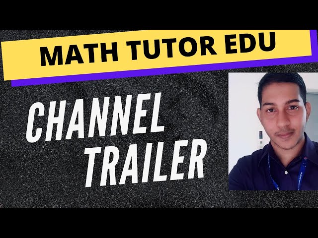 CHANNEL TRAILER | Math Tutor Edu | Arvind
