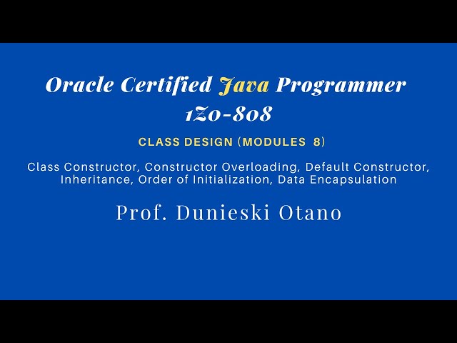 Oracle Certified Java Programmer 1Z0-808: Class Constructor, Constructor Overloading