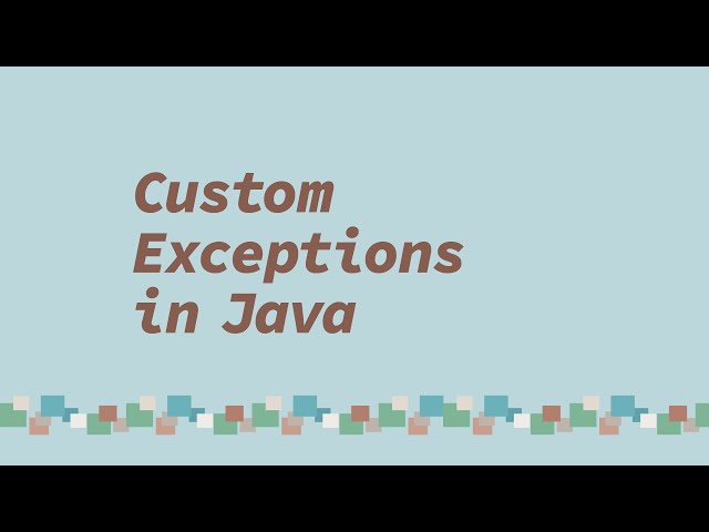 Custom Exceptions in Java