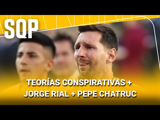 TEORÍAS CONSPIRATIVAS + JORGE RIAL + PEPE CHATRUC #SQP | Programa completo (21/07/26)