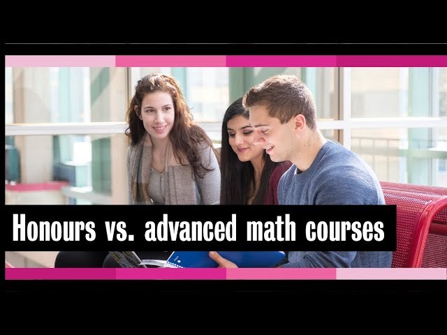 Honours vs.  advanced math courses