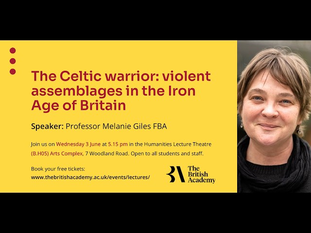 The Celtic Warrior: Assemblages of Violence in the Iron Age by Professor Melanie Giles