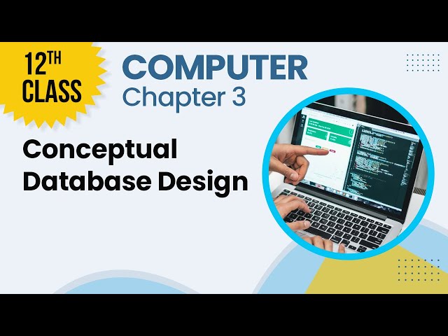 Conceptual Database Design - Chapter 3 - Computer Class 12th - Lecture 5