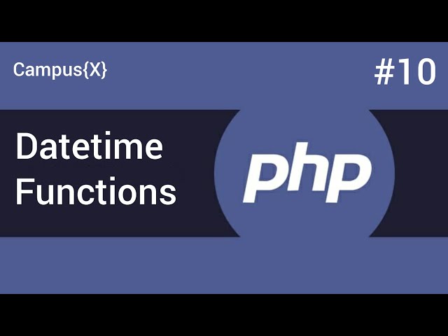Datetime functions in PHP