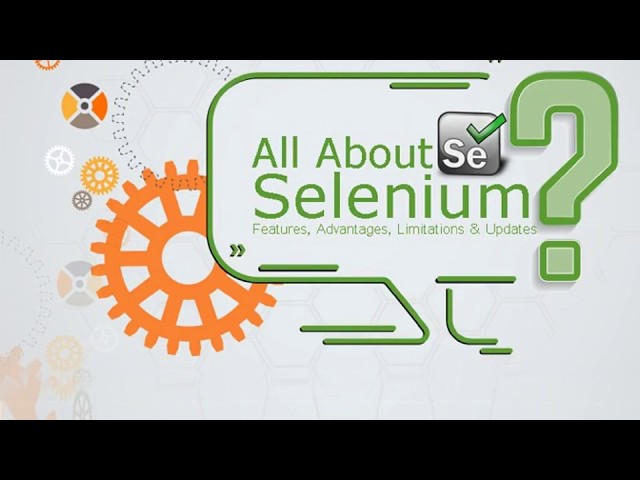 All About Selenium Testing: Features, Updates, Advantages & limitations