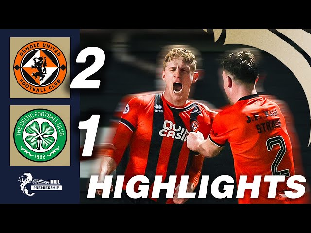 Dundee United 2-1 Celtic | HIGHLIGHTS | William Hill Premiership
