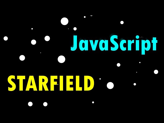 JavaScript Animated Starfield (HTML Canvas Using an Animation Loop)