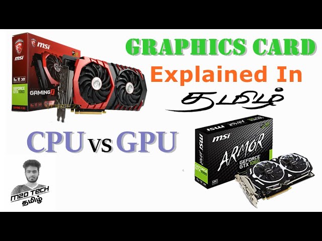 Graphics Card Explained In Tamil | CPU vs GPU | தமிழில் | M2DTech Tamil