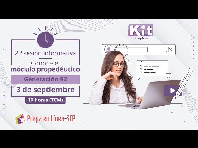2.ª Sesión informativa / Ingreso al módulo propedéutico / Generación 92