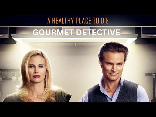 Gourmet Dectective 2: A Healthy Place to Die | Full Drama Crime Movie - Dylan Neal, Brooke Burns