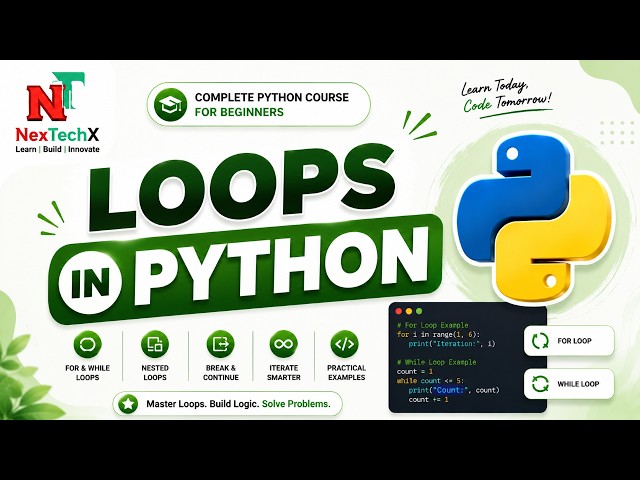 7. Python Loops Tutorial for Beginners | For Loop, While Loop, Nested Loops, Break, Continue, Pass |