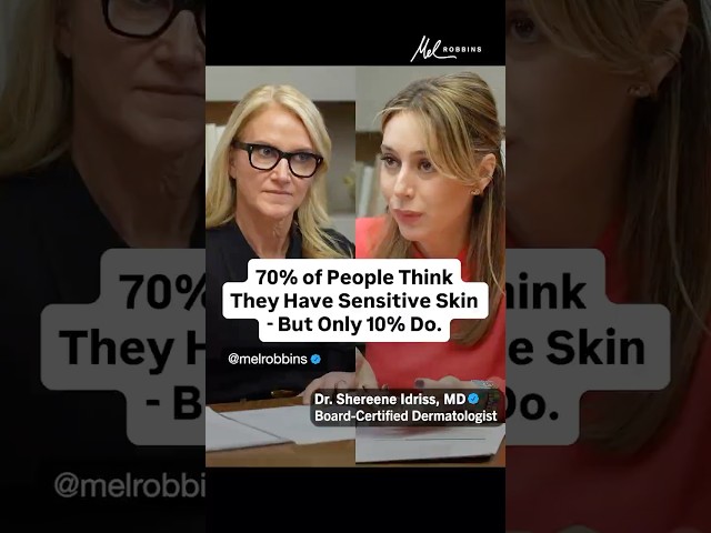 Most people who think they have “sensitive skin” actually don’t | Dr. Shereene Idriss on Mel Robbins