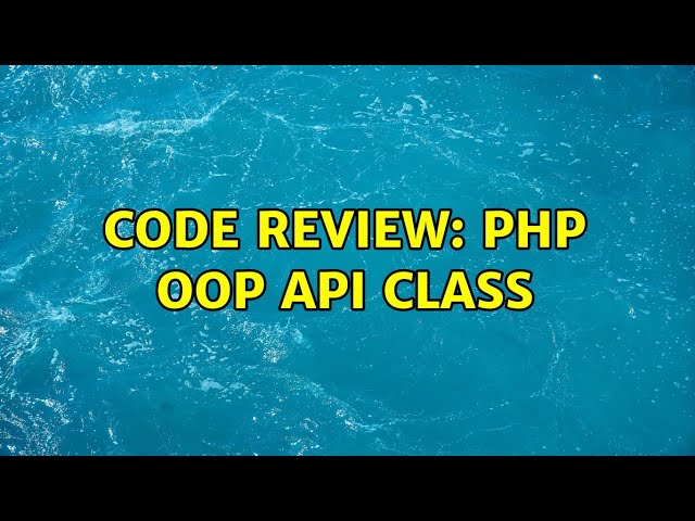 Code Review: PHP OOP API Class