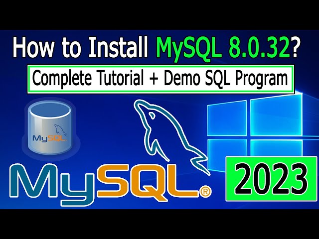 How to install MySQL Server and Workbench 8.0.32 on Windows 10/11 | 2023 Update