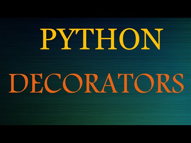 Python Intermediate Tutorials - Decorators