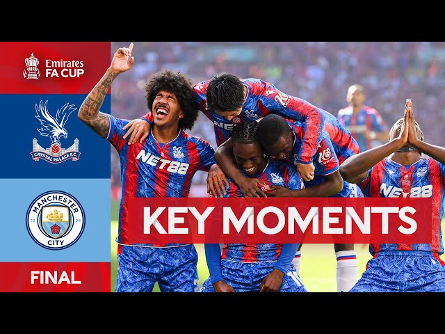 Crystal Palace v Manchester City | Key Moments | Final | Emirates FA Cup 2024-25