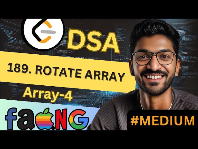 Array-4 | 189. Rotate Array | 🔥 Beginner, Medium & Advanced Level! #easy