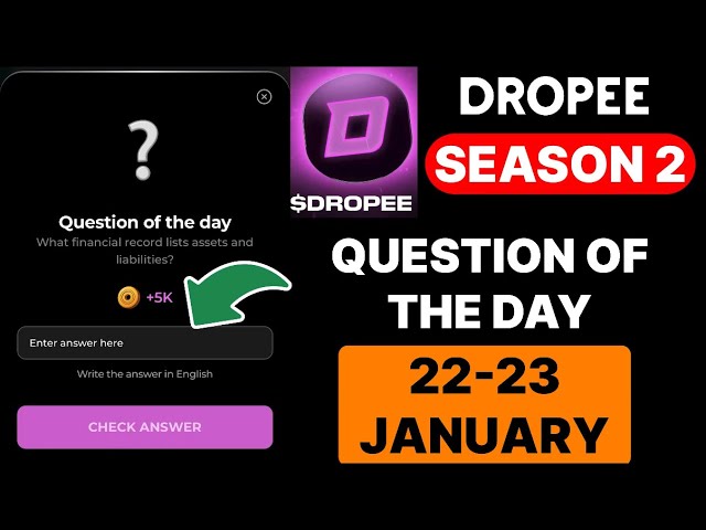 Dropee Season 2 Question of the day 22 January | Dropee Question of the day Today |