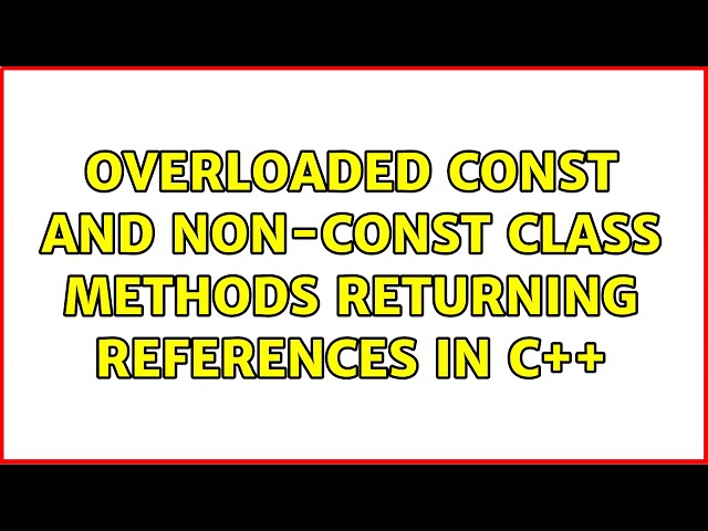 overloaded const and non-const class methods returning references in C++