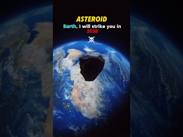 Asteroid Will Hit Earth in 2038? #asteroid #earth