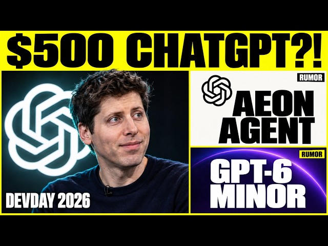 OpenAI is launching $500 ChatGPT Plan, Aeon Agent, GPT 6 Minor and so MUCH MORE!