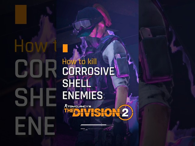 How to Kill Corrosive Shell Enemies in The Division 2