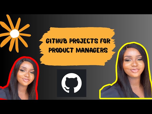 GitHub Projects for Product Managers | An Overview of Github Projects Features