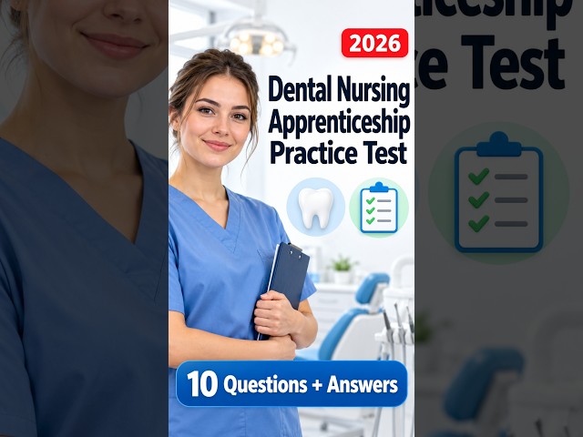Dental Nursing Apprenticeship Practice Test 10 Questions with Answers