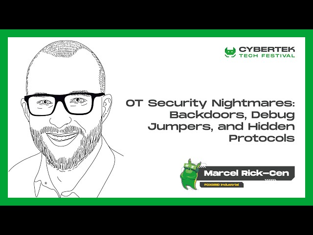 Marcel Rick-Cen - OT Security Nightmares: Backdoors, Debug Jumpers, Hidden Protocols | CyberTek 2026