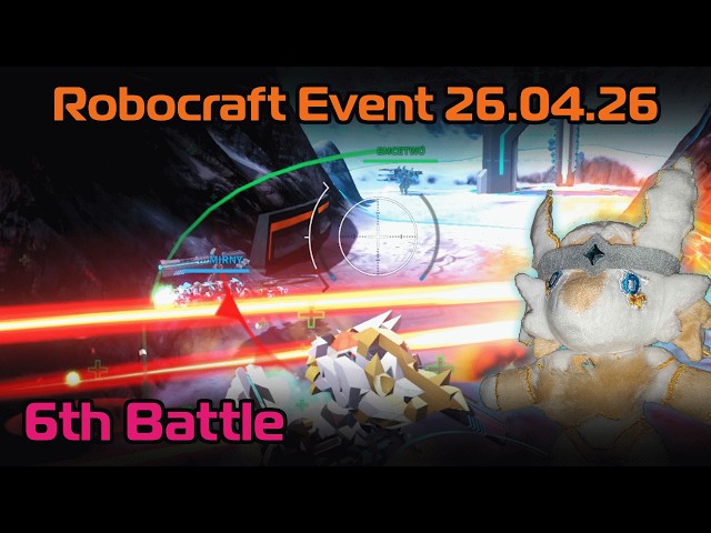 Robocraft event 26.04.2026. 6th battle