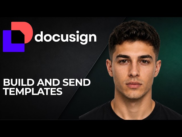 How to Build and Send DocuSign Templates (2026 Workflow, Compliance & Speed Guide)