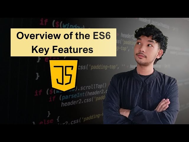 Overview of the ES6 Key Features