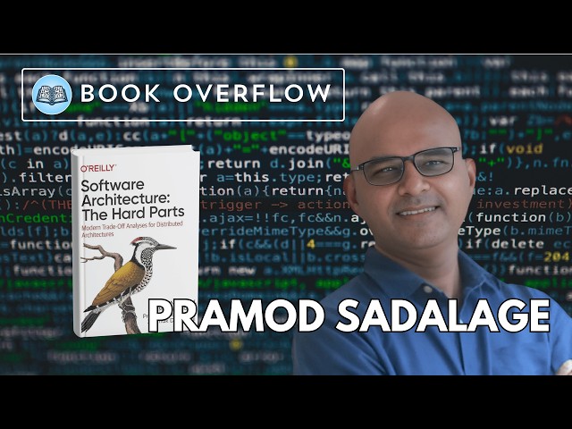 Pramod Sadalage reflects on Software Architecture: The Hard Parts
