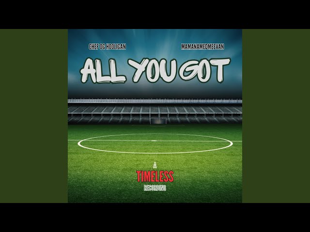 All You Got