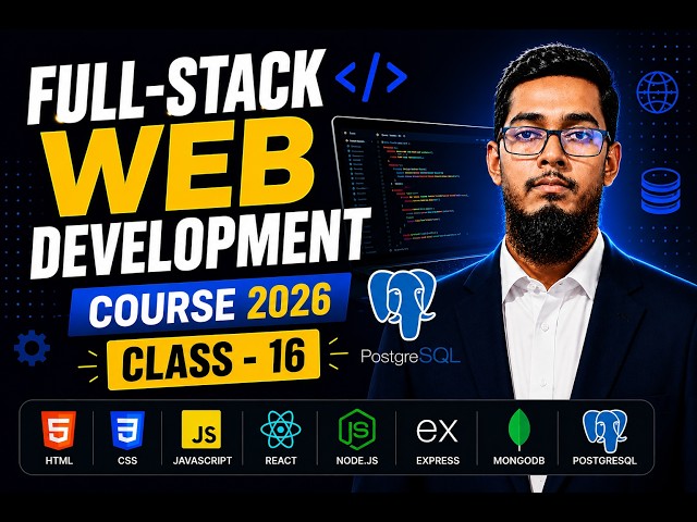 Complete MERN Stack Web Development Course 2026 (Bangla) | Class  16 | Full-Stack Development