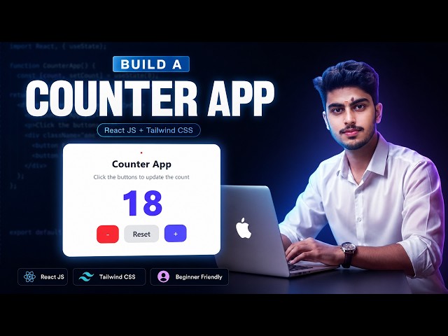Build Your First React Project | Counter App with Tailwind CSS