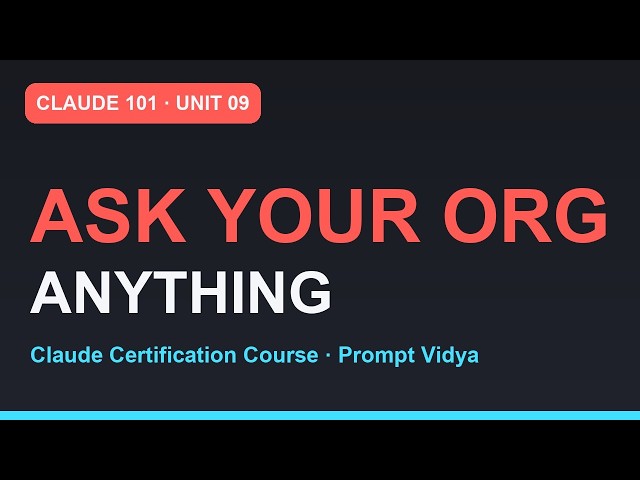 Claude 101: Enterprise Search — Ask Your Org Anything | Claude Certification | Unit 09