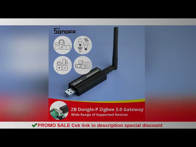 SONOFF ZB Dongle-P Zigbee 3.0 USB Dongle Plus Universal Zigbee Gateway Support via ZHA or Zigbee2MQT