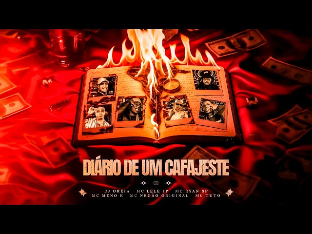 DIÁRIO DE UM CAFAJESTE - MC Lele JP, MC Ryan SP, MC Meno K, MC Tuto, MC Negão Original