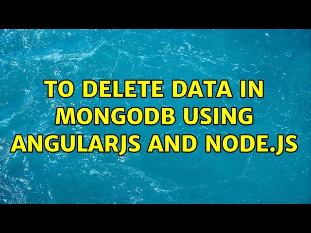 to delete data in mongodb using angularjs and node.js (2 Solutions!!)