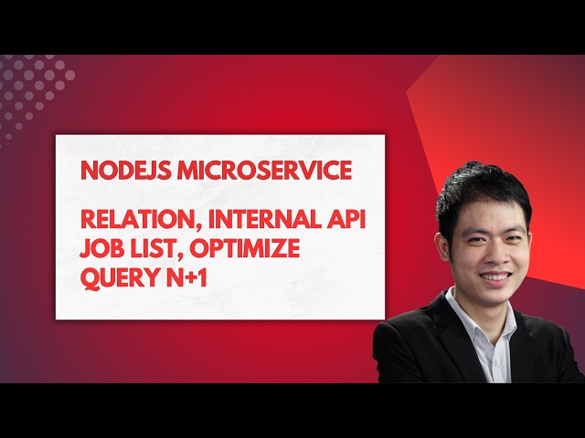 [English] NodeJS Microservices - Relation, Internal API Job List, Optimize Query N+1