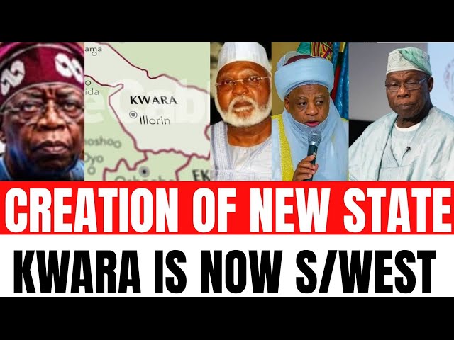 🔥 GOODNEWS: NORTHERN REACT OVER CREATION OF NEW STATE,, KWARA NOW PART OF SOUTH WEST ,,,